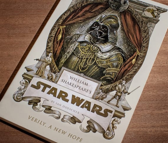 William Shakespeare's Star Wars: Verily, A New Hope
